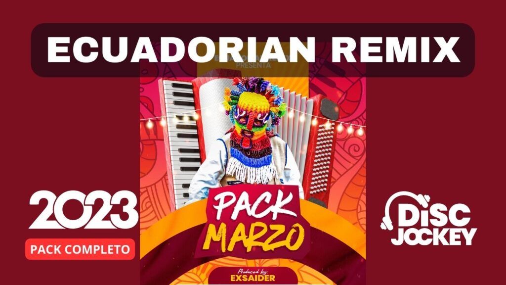 Pack ecuadorian remix marzo 2023