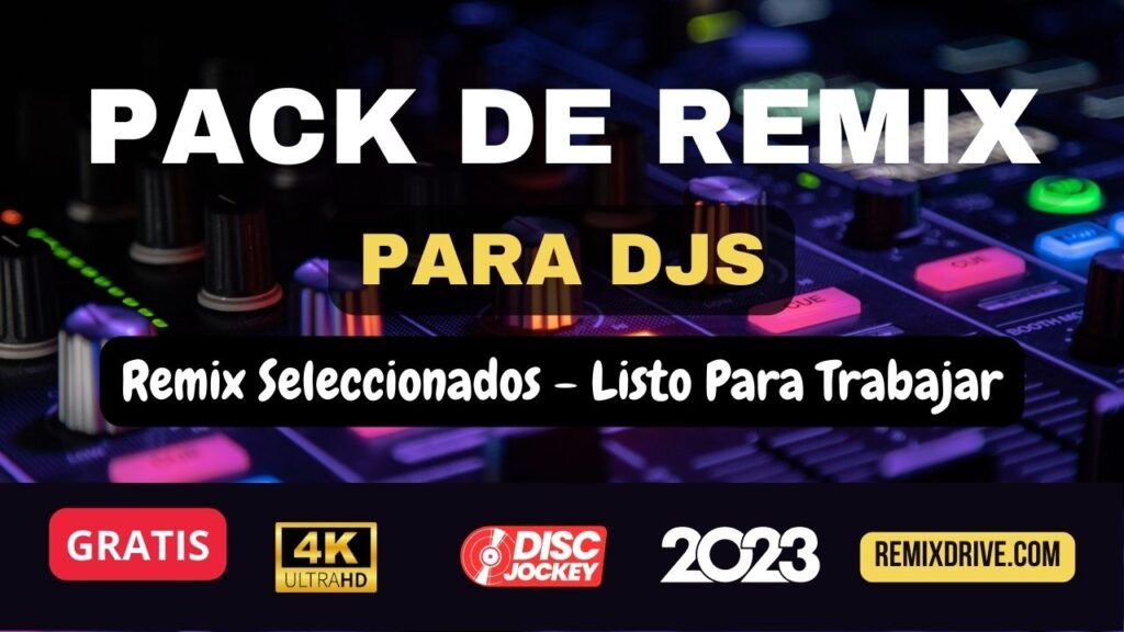 Pack de remix para dj – ((SELECCIONADA)) listo para trabajar 2023