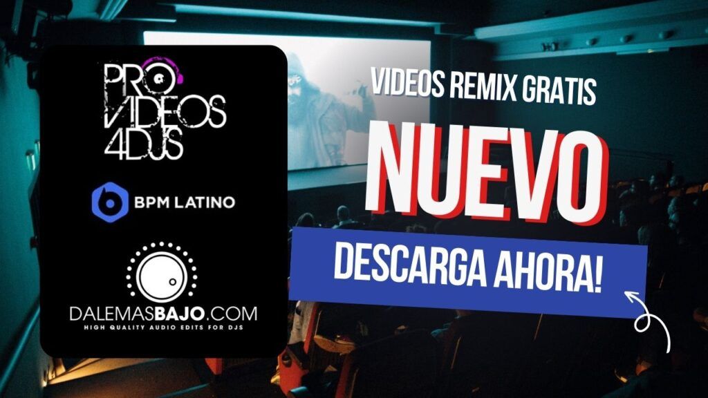 Videos remix pro videos 4djs, dale mas bajo, bpmlatino – aporte 2 abril 2023