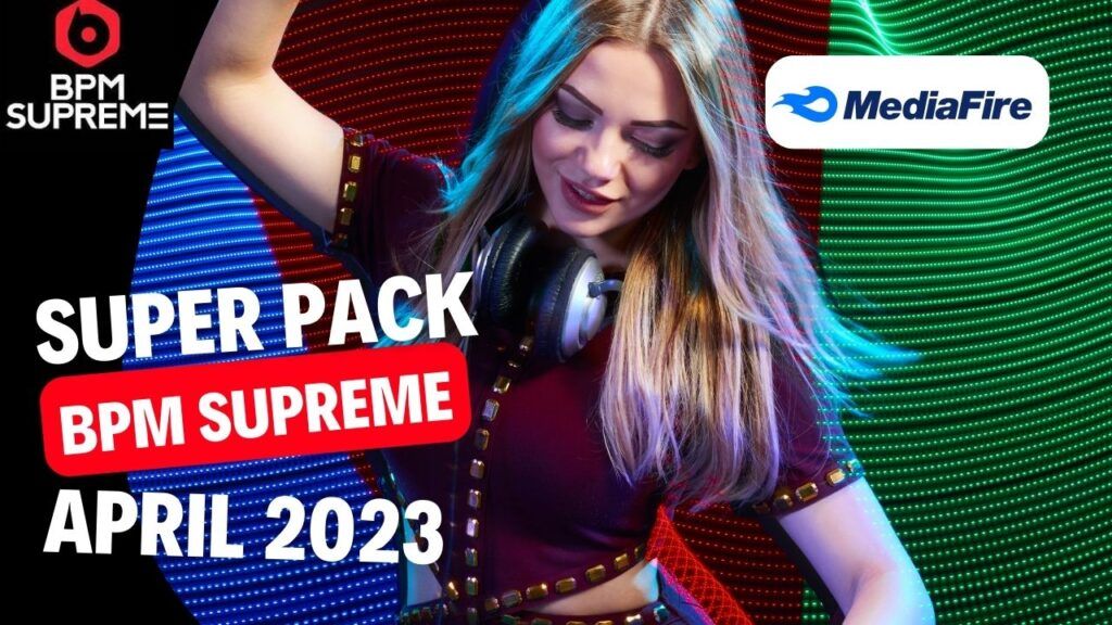 Bpm supreme pack remix abril 2023