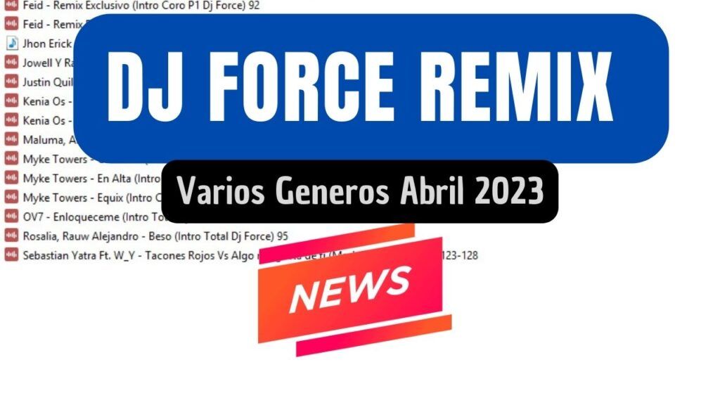 Pack de remix para djs – cortesia dj force abril 2023