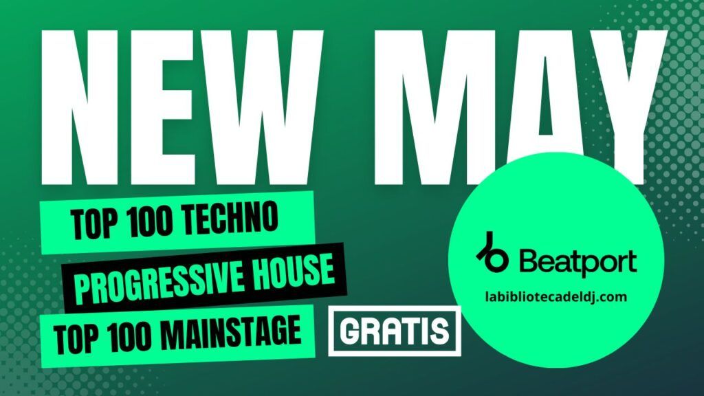 Beatport Techno, Progressive House, Mainstage Mayo 2023