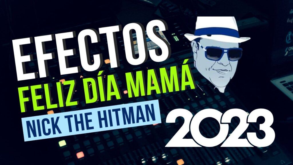 Efectos Nick The Hitman Feliz Dia Mama Mayo 2023