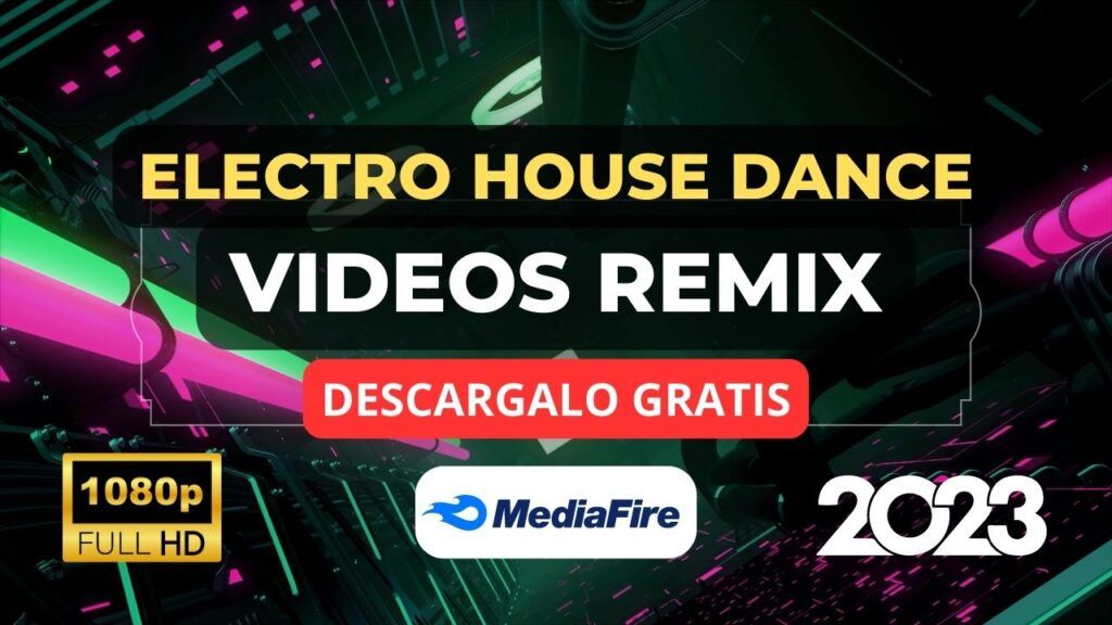 Pack De Videos Remix EDM Electro House Dance Mayo 2023