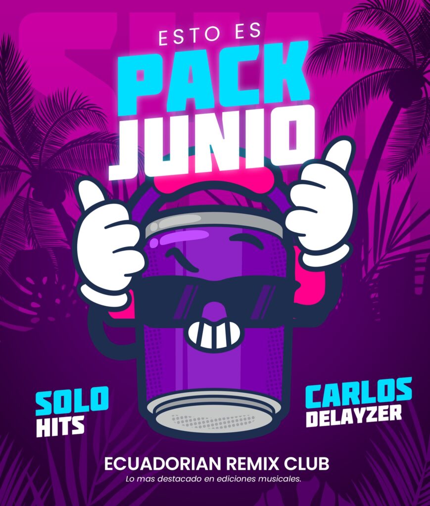 Pack ecuadorian remix junio 2023 (DELAYZER DJ)