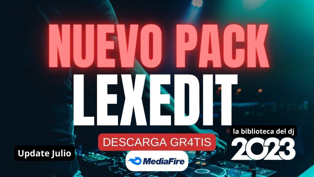 Pack Remix Lexedit Remix Julio 2023